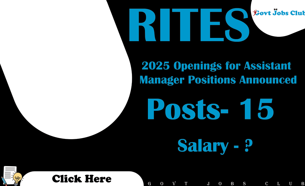 RITES 2025 Openings for Assistant Manager Positions Announced