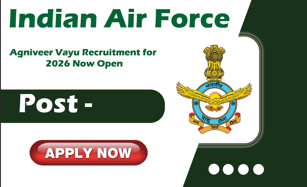 Indian Air Force Agniveer Vayu Recruitment for 2026 Now Open