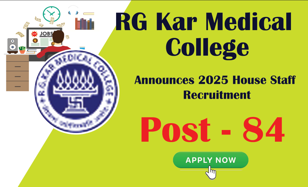 RG Kar Medical College Announces 2025 House Staff Recruitment