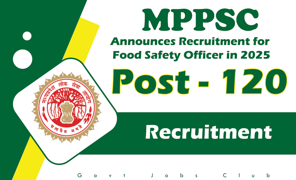 MPPSC Announces Recruitment for Food Safety Officer in 2025