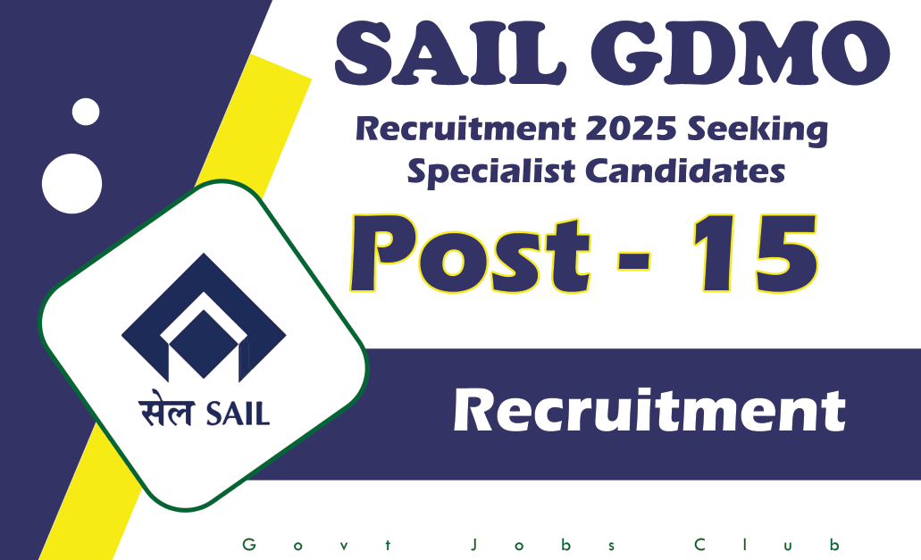 SAIL GDMO Recruitment 2025 Seeking Specialist Candidates