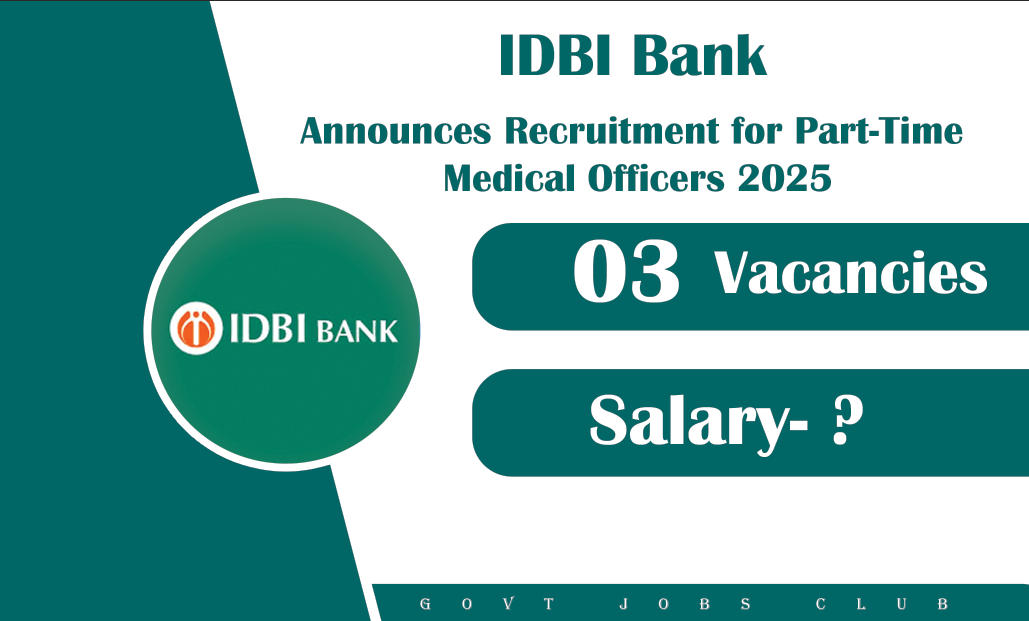 IDBI Bank Announces Recruitment for Part-Time Medical Officers 2025