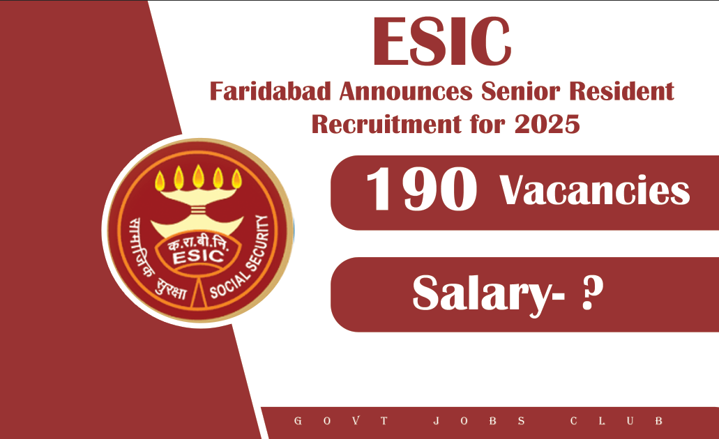 ESIC Faridabad Announces Senior Resident Recruitment for 2025