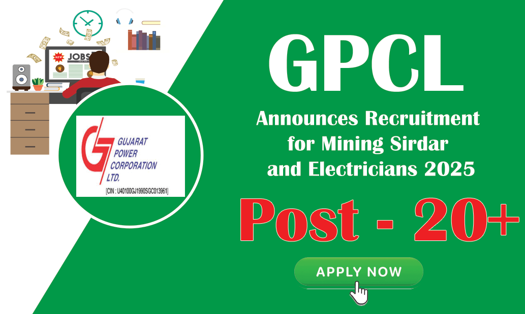 GPCL Announces Recruitment for Mining Sirdar and Electricians 2025