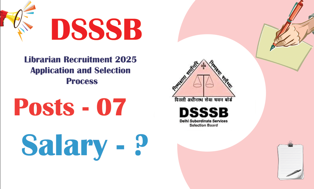 DSSSB Librarian Recruitment 2025 Application and Selection Process