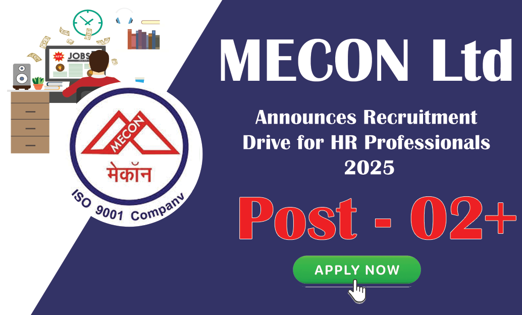 MECON Ltd Announces Recruitment Drive for HR Professionals 2025