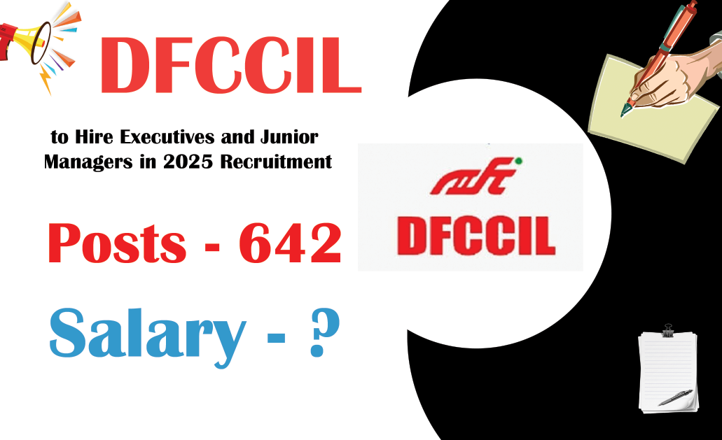 DFCCIL to Hire Executives and Junior Managers in 2025 Recruitment