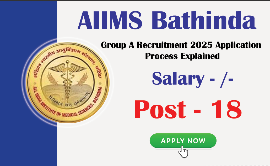 AIIMS Bathinda Group A Recruitment 2025 Application Process Explained