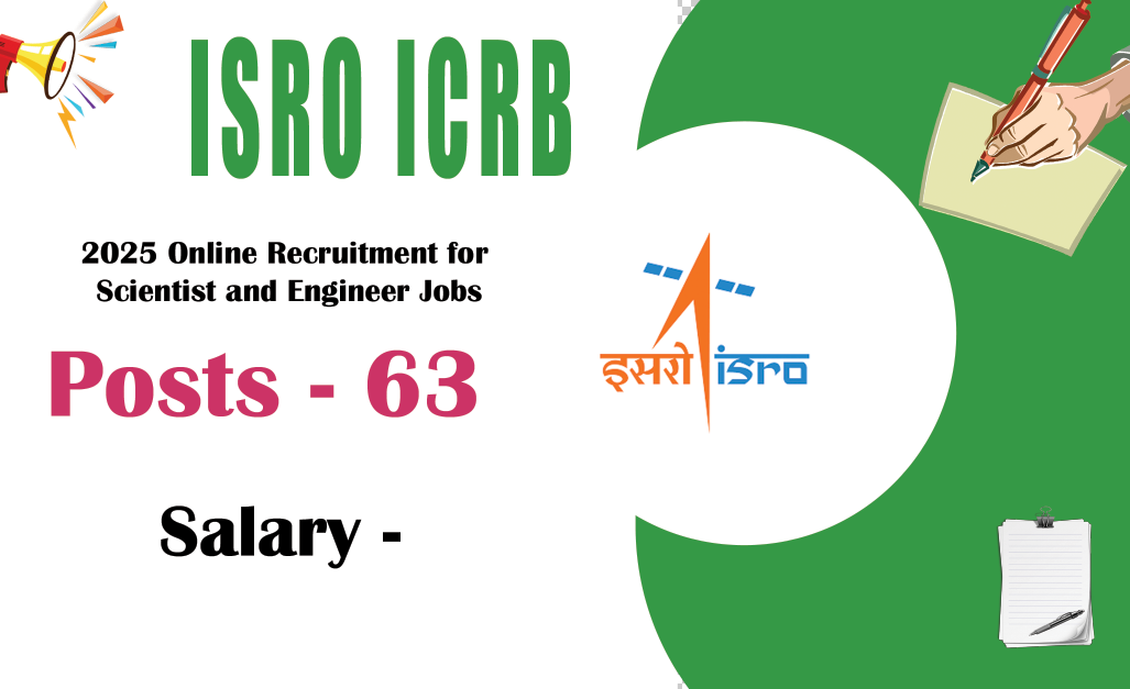 ISRO ICRB 2025 Online Recruitment for Scientist and Engineer Jobs