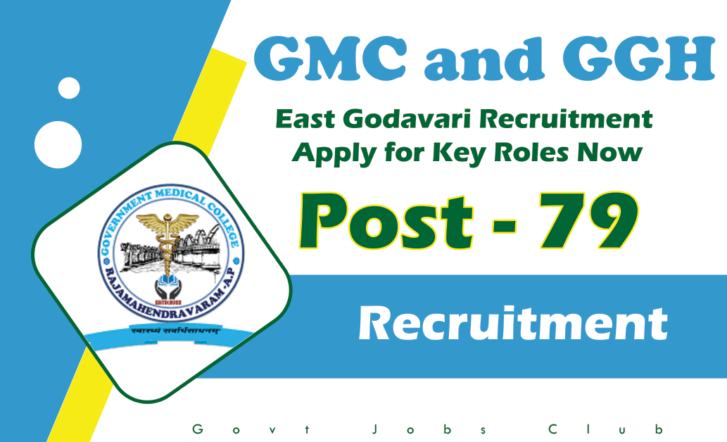 GMC and GGH East Godavari Recruitment Apply for Key Roles Now