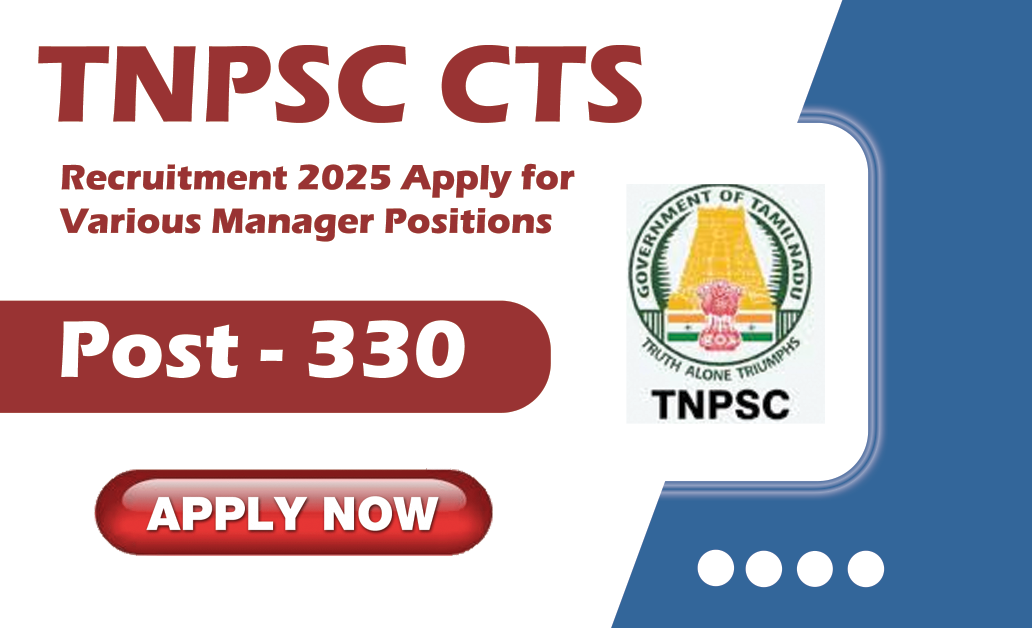 TNPSC CTS Recruitment 2025 Apply for Various Manager Positions